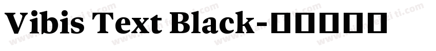 Vibis Text Black字体转换